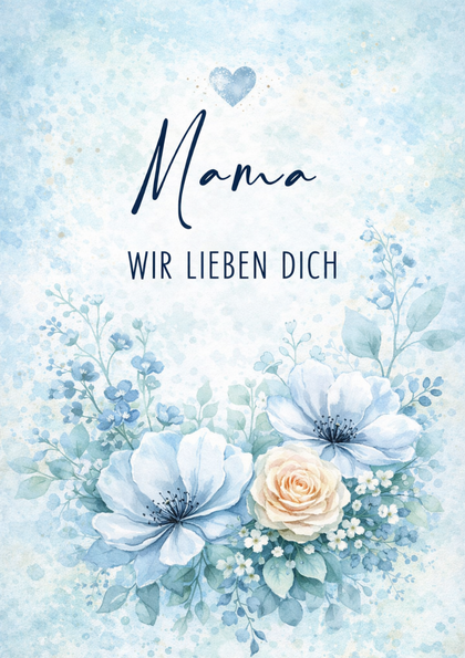 Blue floral card reading 'Mama, wir lieben dich'